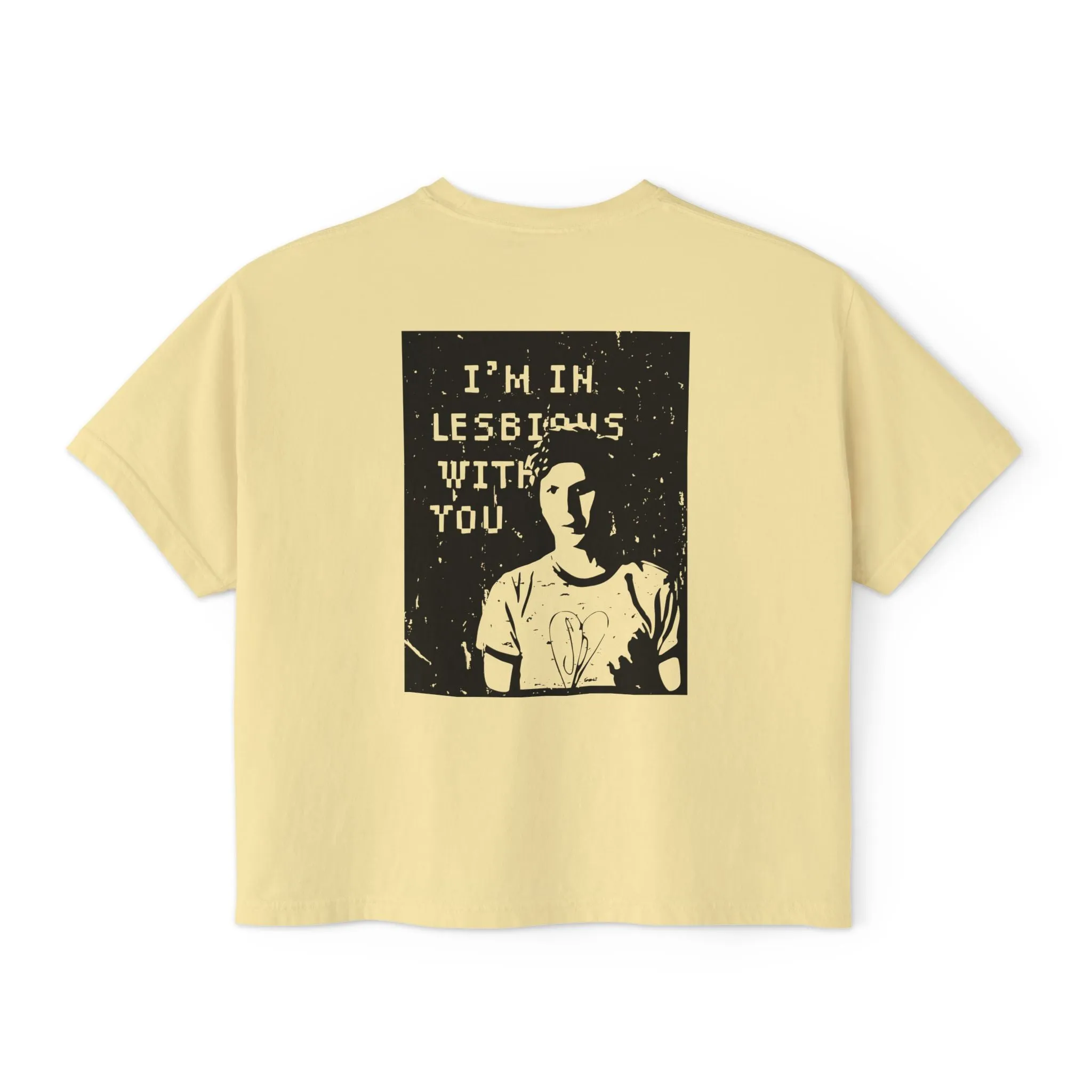 I'm in Lesbians with You - Semi-Crop Boxy Tee - Women's