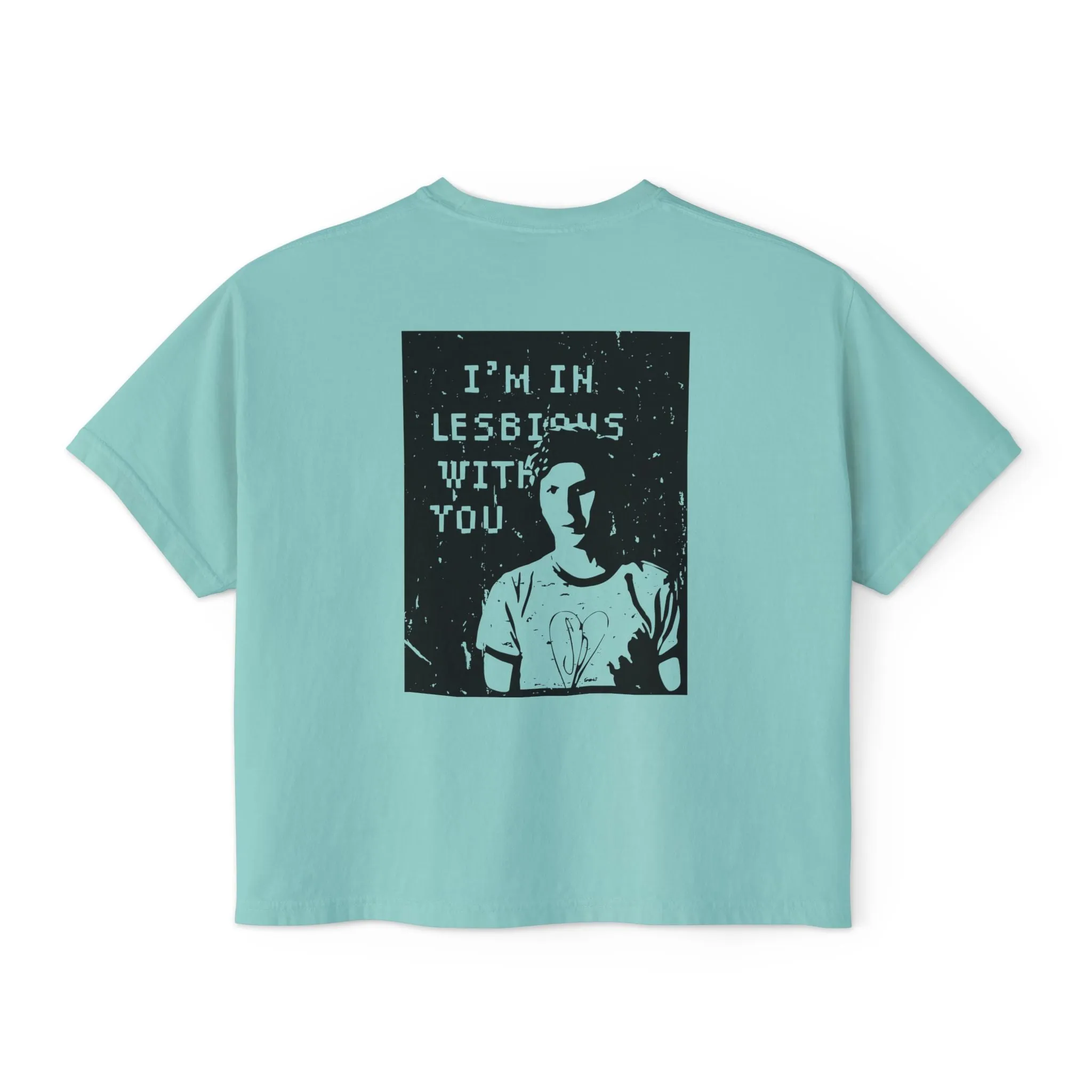 I'm in Lesbians with You - Semi-Crop Boxy Tee - Women's