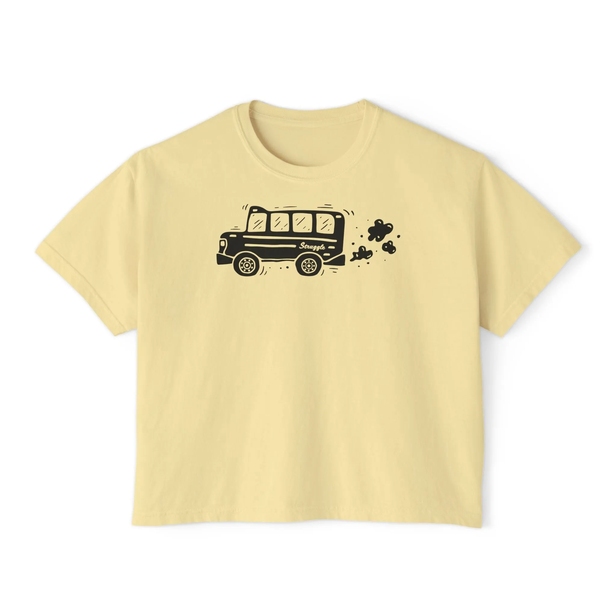 Struggle Bus - Semi-Crop Boxy Tee - Women's